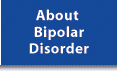 About Bipolar Disorder